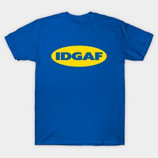 IDGAF T-Shirt